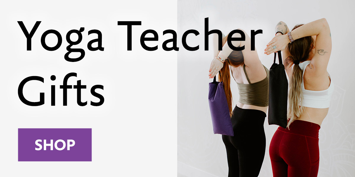 Yoga Teacher Gifts - SHOP